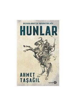 Bozkırların İlk İmparatorluğu Hunlar