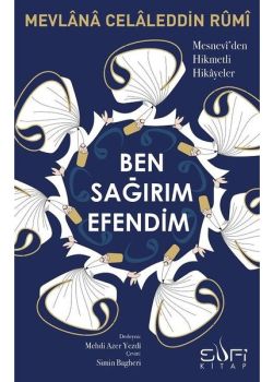 Ben Sağırım Efendim - Mesnevi'den Hikmetli Hikayeler