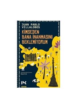Kimseden Bana İnanmasını Beklemiyorum