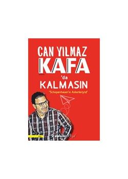 Kafada Kalmasın - Schopenhauer'ın Askerleriyiz! 