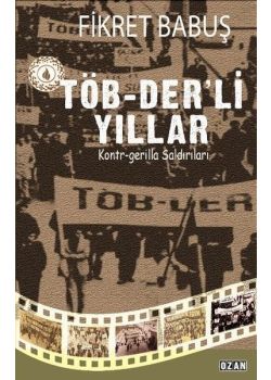 Töb-Der'li Yıllar - Kontr-Gerilla Saldırıları