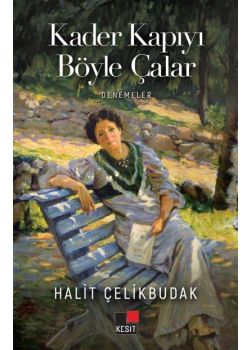 Kader Kapıyı Böyle Çalar