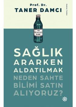 Sağlık Ararken Aldatılmak