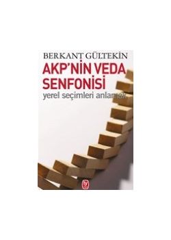 AKP’nin Veda Senfonisi