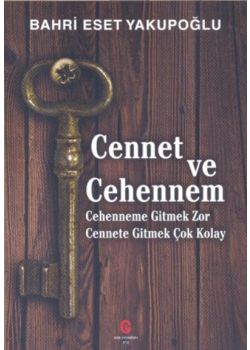 Cennet ve Cehennem - Cehenneme Gitmek Zor Cennete Gitmek Çok Kolay