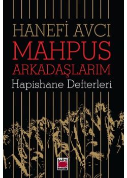 Mahpus Arkadaşlarım - Hapishane Defterleri