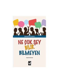Ne Çok Şey Bilir Bilmeyen 
