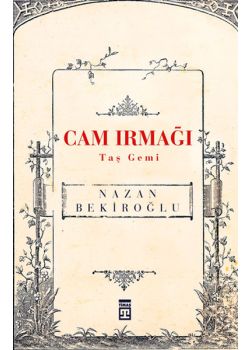 Cam Irmağı Taş Gemi