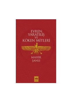 Evren Yaratılış ve Köken Mitleri