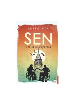 Sen Her Şeye Değersin