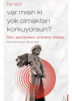 Var mısın ki Yok Olmaktan Korkuyorsun?