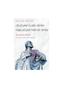 Dil Söyler Kulak Dinler Kalp Söyler Kainat Dinler
