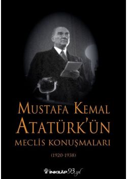 Mustafa Kemal Atatürk’ün Meclis Konuşmaları