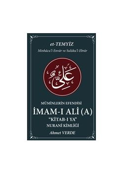 Müminlerin Efendisi İmam-ı Ali - Nurani Kimliği 