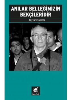 Anılar Belleğimizin Bekçileridir