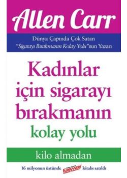 Kadınlar İçin Sigarayı Bırakmanın Kolay Yolu