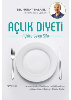 Açlık Diyeti - Açlıkla Gelen Şifa