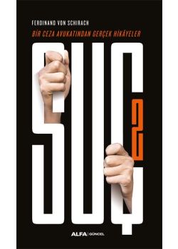 Suç 2 - Bir Ceza Avukatından Gerçek Hikayeler