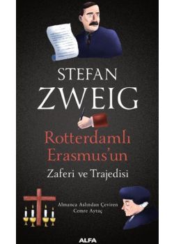 Rotterdamlı Erasmus'un Zaferi ve Trajedisi