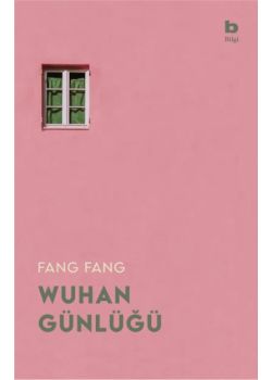 Wuhan Günlüğü - Karantinadaki Bir Şehirden Mektuplar