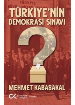 Türkiye'nin Demokrasi Sınavı
