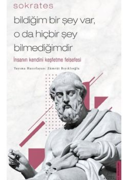 Bildiğim Bir Şey Var O da Hiçbir Şey Bilmediğimdir