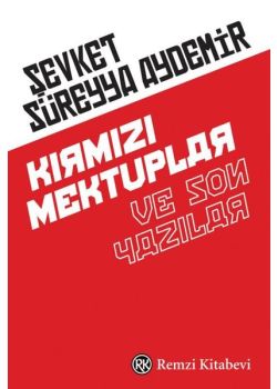 Kırmızı Mektuplar ve Son Yazılar 