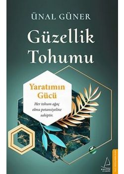 Güzellik Tohumu - Yaratımın Gücü 