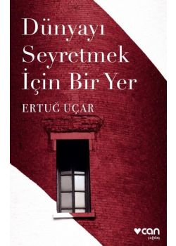 Dünyayı Seyretmek İçin Bir Yer 