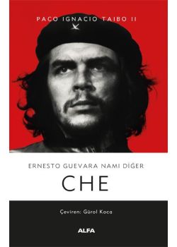 Ernesto Guevara - Namı Diğer Che