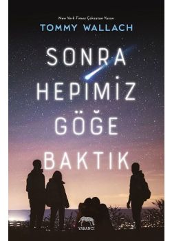 Sonra Hepimiz Göğe Baktık