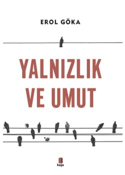 Yalnızlık ve Umut