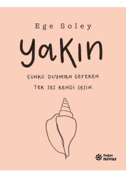 Yakın - Çünkü Duyman Gereken Tek Ses Kendi Sesin!