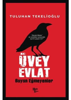 Üvey Evlat - Boyun Eğmeyenler
