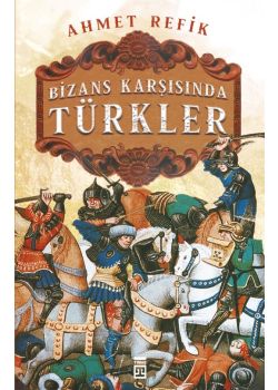 Bizans Karşısında Türkler