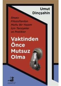 Vaktinden Önce Mutsuz Olma