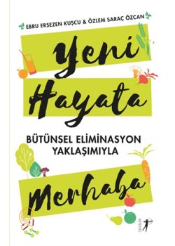 Yeni Hayata Merhaba - Bütünsel Eliminasyon Yaklaşımıyla