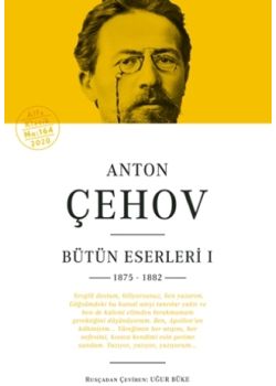 Anton Çehov - Bütün Eserleri 1 (1875 - 1882)