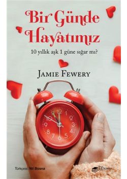Bir Günde Hayatımız - 10 Yıllık Aşk 1 Güne Sığar mı?