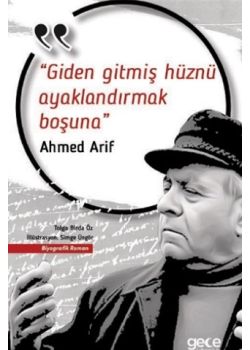 Giden Gitmiş Hüznü Ayaklandırmak Boşuna