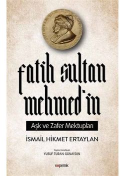 Fatih Sultan Mehmed'in Aşk ve Zafer Mektupları