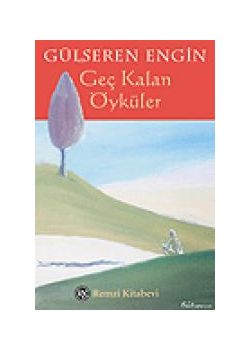 Gec Kalan Öyküler