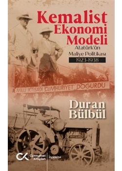 Kemalist Ekonomi Modeli - Atatürk'ün Maliye Politikası 1923-1938