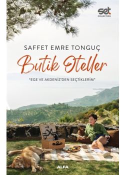 Butik Oteller - Ege ve Akdenizden Seçtiklerim