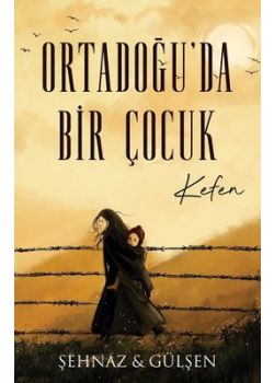 Kefen - Ortadoğu'da Bir Çocuk