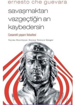 Savaşmaktan Vazgeçtiğin An Kaybedersin