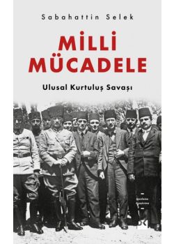 Milli Mücadele - Ulusal Kurtuluş Savaşı