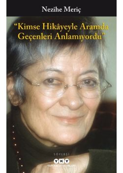 Kimse Hikayeyle Aramda Geçenleri Anlamıyordu