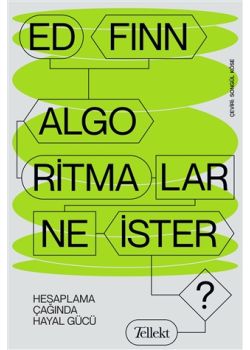 Algoritmalar Ne İster? - Hesaplama Çağında Hayal Gücü