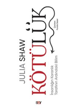 Kötülük  İnsanlığın Karanlık Tarafının Ardındaki Bilim